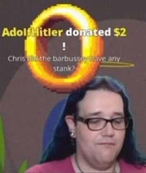 Size: 516x611 | Tagged: safe, adolf hitler, barbara (chris chan), barbussy, chris chan, donation, irl, screencap, twitch, twitch donation, twitch stream